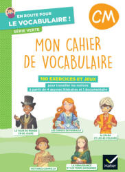 En route pour le vocabulaire ! CM - Série verte - Ed. 2024 - Cahier élève - Delphine Onillon (2024)