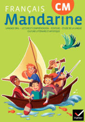 Mandarine Francais CM Livre de l'eleve 2018 - Françoise Lagache, Catherine Huchet, Hélène Bastier (2018)