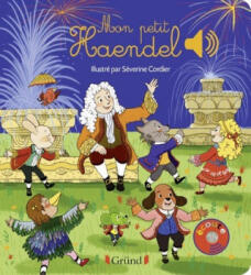 Mon petit Haendel - Livre sonore avec 6 puces - Dès 1 an - Émilie Collet (2019)