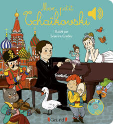 Mon petit Tchaïkovski - Livre sonore avec 6 puces - Dès 1 an - Émilie Collet (2020)