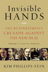 Invisible Hands - Kim Phillips-Fein (ISBN: 9780393337662)
