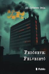 Fedőneve: Félvezető (ISBN: 9786151035535)