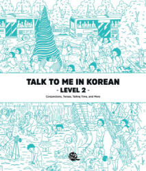 Talk To Me In Korean Level 2 - Talk to Me in Korean (ISBN: 9781942791201)