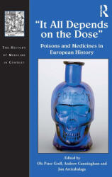 It All Depends on the Dose - Ole Peter Grell, Andrew Cunningham, Jon Arrizabalaga (ISBN: 9781032401911)