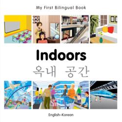 My First Bilingual Book - Indoors - Korean-english (ISBN: 9781785080098)