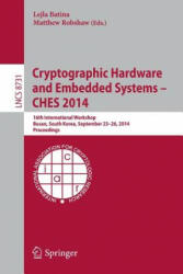 Cryptographic Hardware and Embedded Systems -- CHES 2014, 1 - Lejla Batina, Matthew Robshaw (ISBN: 9783662447086)