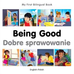 My First Bilingual Book - Being Good - French-english (ISBN: 9781785080616)