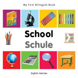 My First Bilingual Book - School (ISBN: 9781840598957)