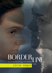 Borderline személyiségzavarom van (ISBN: 9789633317501)