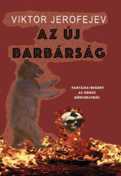 Az új barbárság (ISBN: 9789635571543)