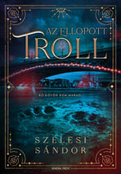 Az ellopott troll (ISBN: 9786151042168)