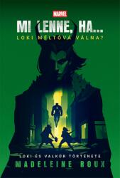 Mi lenne, ha… Loki méltóvá válna? (ISBN: 9789635996438)