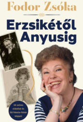 Erzsikétől Anyusig (ISBN: 9786156915931)