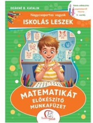 Nagycsoportos vagyok - Iskolás leszek: Matematikát előkészítő munkafüzet (ISBN: 9786155894831)