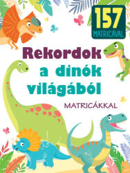 Rekordok a dinók világából - matricákkal (ISBN: 9789634836773)