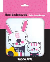Puha babakönyv - Házi kedvencek (ISBN: 9789634837282)
