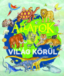 Állatok a világ körül (ISBN: 9789634836513)