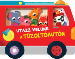 Utazz velünk a tűzoltóautón - hangmodulos könyv (ISBN: 9789634836896)