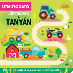 Útmutogató - Járművek a tanyán (ISBN: 9789634837374)