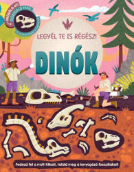 Legyél te is régész! - Dinók (ISBN: 9789634836667)