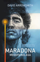 Maradona meggyilkolása (ISBN: 9786150270074)