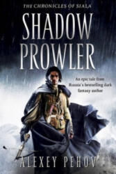 Shadow Prowler - Alexey Pehov (ISBN: 9781847396716)