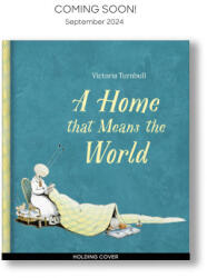 A Home That Means the World - Turnbull, Victoria (ISBN: 9780711262324)