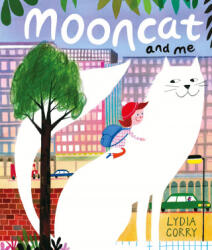 Mooncat and Me - Lydia Corry (ISBN: 9781529048681)