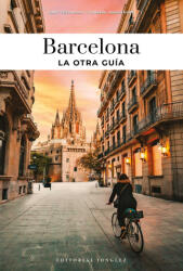 Barcelona - La Otra Guía - G. / Moustache, V. Pechiodat (ISBN: 9782387150103)