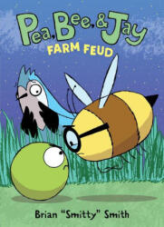 Pea, Bee, & Jay #4: Farm Feud - Brian Smitty Smith (ISBN: 9780062981257)