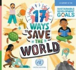 17 WAYS TO SAVE THE WORLD - LOUISE SPILSBURY (ISBN: 9781445171081)