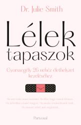 Lélektapaszok - Gyorssegély 26 nehéz élethelyzet kezeléséhez (ISBN: 9789636092542)