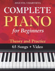 Complete Piano for Adult Beginners - Avgusta Udartseva, Open White Book (2022)