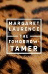 The Tomorrow-Tamer: Penguin Modern Classics Edition - Laurence, Margaret (2020)