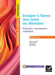 Enseigner pratiques - Enseigner la fluence dans toutes ses dimensions - Cycles 2 et 3 - Ed. 2025 - Marie-Line Bosse, Erika Godde, Marion Chevillotte, Elise Hamard (2025)