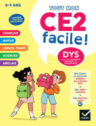 Mon CE2 facile ! Adapté aux enfants DYS ou en difficulté d'apprentissage - Nouveau programme - Evelyne Barge, Marco Overzee, Thomas Tessier (2025)