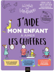 J'aide mon enfant à aimer les chiffres - Anne De Saint Vaulry, Florence Giorgio (2022)