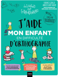 J'aide mon enfant en difficulté d'orthographe - Anne De Saint Vaulry, Florence Giorgio (2022)