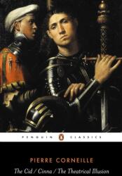 The Cid, the Cinna, the Theatrical Illusion (ISBN: 9780140443127)