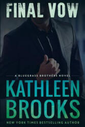 Final Vow - Kathleen Brooks (ISBN: 9781494374129)