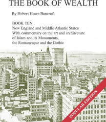 Book of Wealth - Book Ten - John R. Cumbow, Hubert Howe Bancroft (ISBN: 9781479341474)