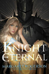 Knight Eternal - ROGERSON MARGARET (ISBN: 9781534477148)