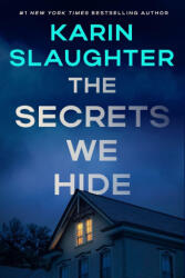The Secrets We Hide - Karin Slaughter (ISBN: 9780063493643)