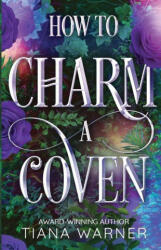 How to Charm a Coven - Tiana Warner (2025)