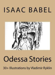 Odessa Stories. : Illustrations by Vladimir Ryklin - Isaac Babel, Vladimir Ryklin (2018)