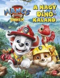Mancs Őrjárat: A dinófilm - A nagy dínó kaland (ISBN: 9786151161470)