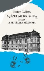 Múzeumi krimik, avagy a rejtélyek múzeuma 2 (ISBN: 9789636681531)