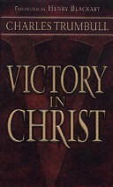 Victory in Christ: Dead Unto Sin and Alive Unto God (ISBN: 9780875085333)