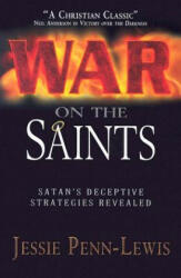 WAR ON THE SAINTS - Jessie Penn-Lewis (ISBN: 9780875086989)