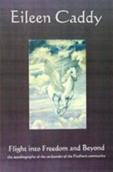 Flight into Freedom and Beyond (ISBN: 9781899171644)